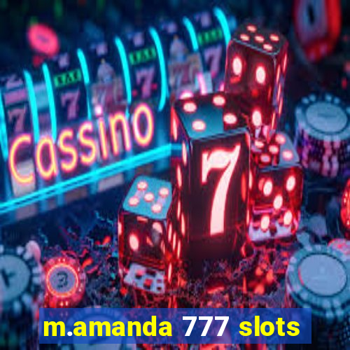 m.amanda 777 slots